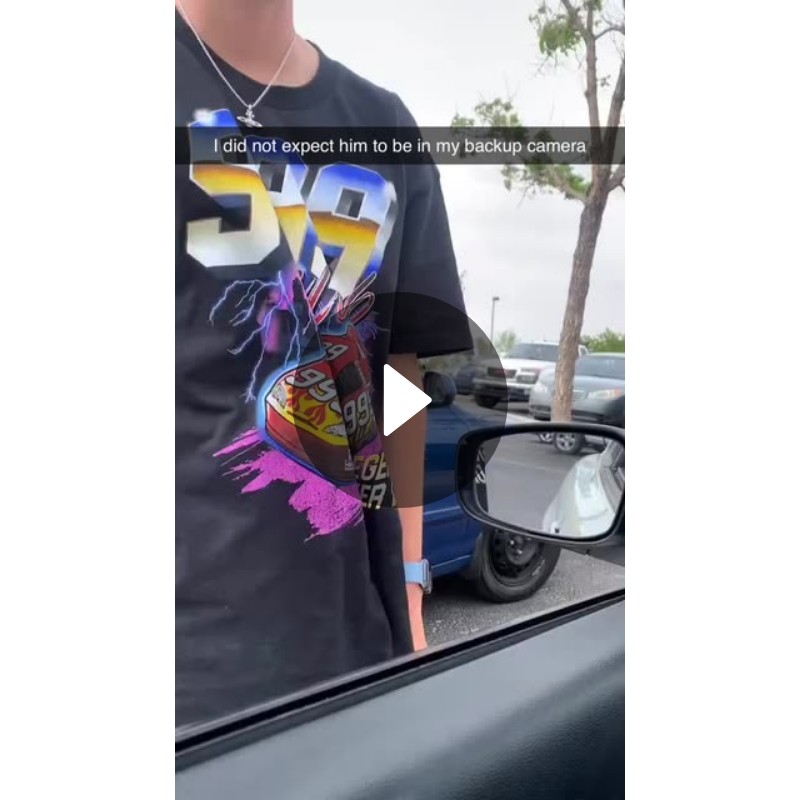 I did not expect him to be in my backup camera | Spotlight on Snapchat