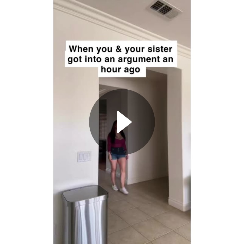 When you & your sister got into an argument an hour ago Spotlight on