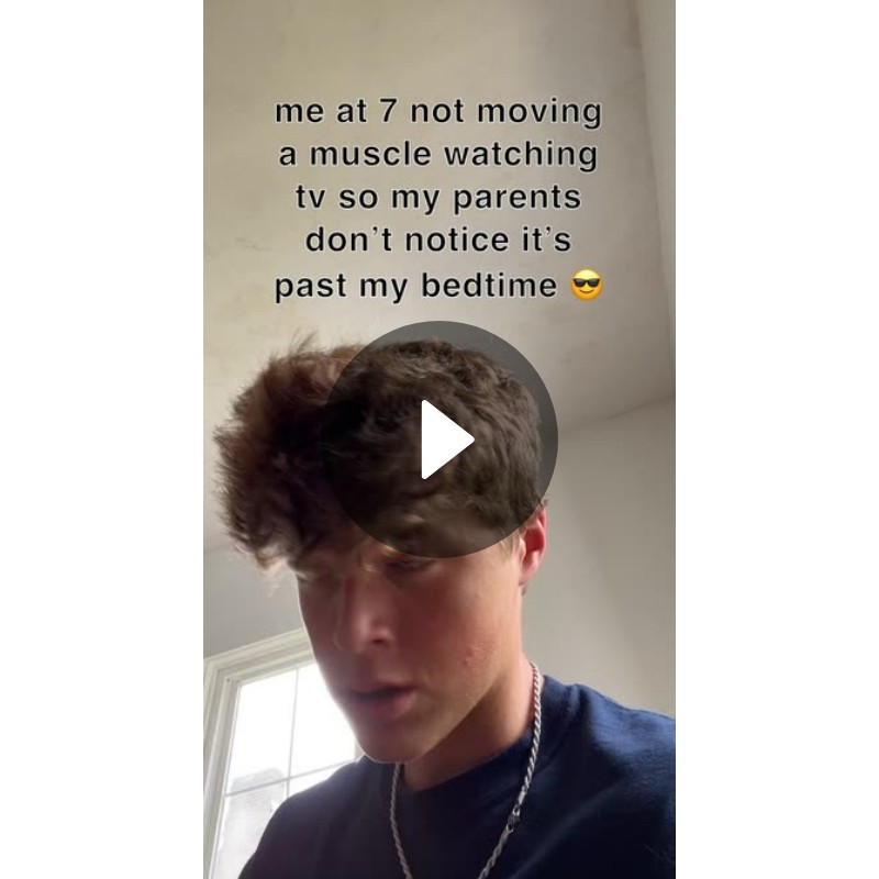 me at 7 not moving a muscle watching tv so my parents don’t notice it’s