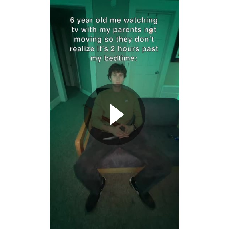 6 year old me watching tv with my parents not moving so they don’t